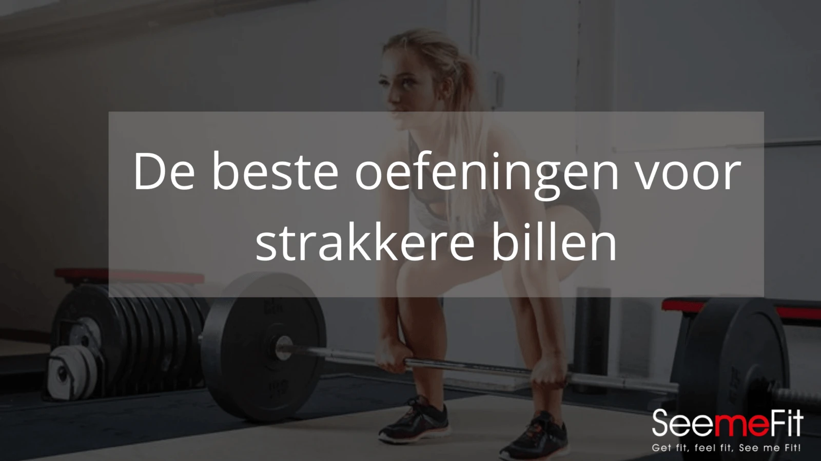 Hoe krijg je strakkere billen?