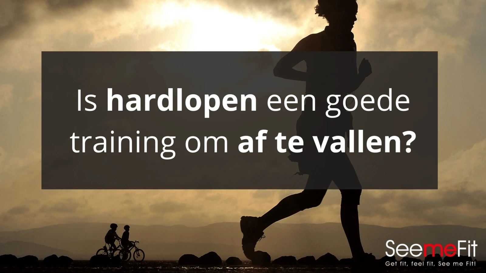 Is hardlopen een goede manier om af te vallen?